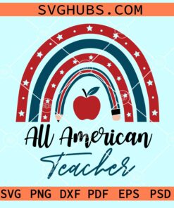 All American teacher rainbow SVG