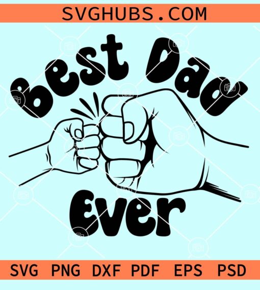 Best dad ever fist bump svg
