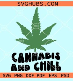 Cannabis and chill svg