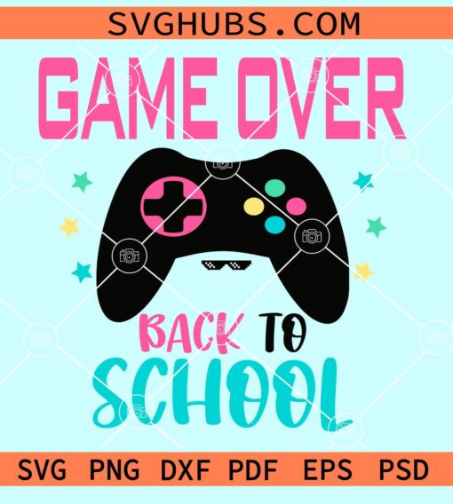 Game over back to school svg