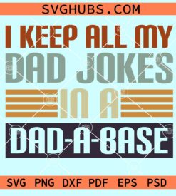 I keep all my dad jokes in a dad-a-base svg