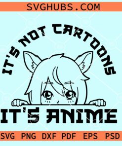 Its not cartoons its Anime svgIts not cartoons its Anime svg