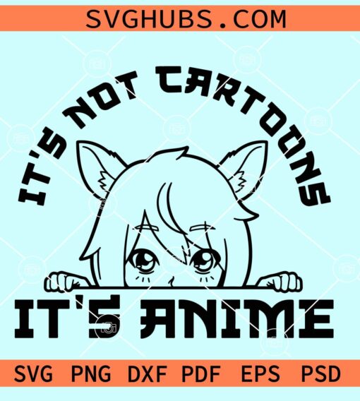 Its not cartoons its Anime svgIts not cartoons its Anime svg