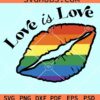 Love is love rainbow lips svg