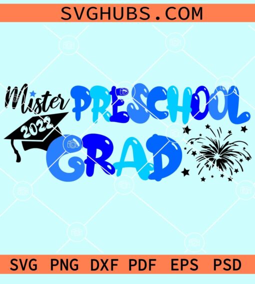 Mister pre-school grad 2022 svg