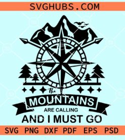 Mountains are calling and I must go svg