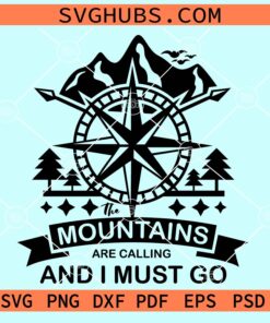 Mountains are calling and I must go svg