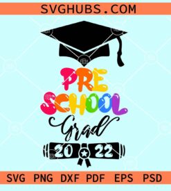 Pre-school grad 2022 svg