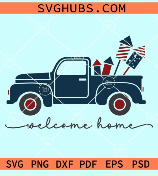 Welcome home US truck with fireworks svg