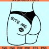 Bite me booty svg