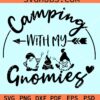 Camping with My Gnomies Svg