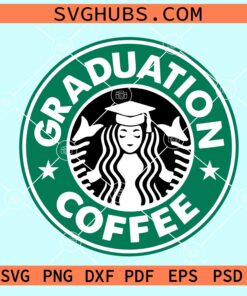 Graduation Coffee Starbucks SVG