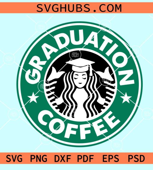 Graduation Coffee Starbucks SVG