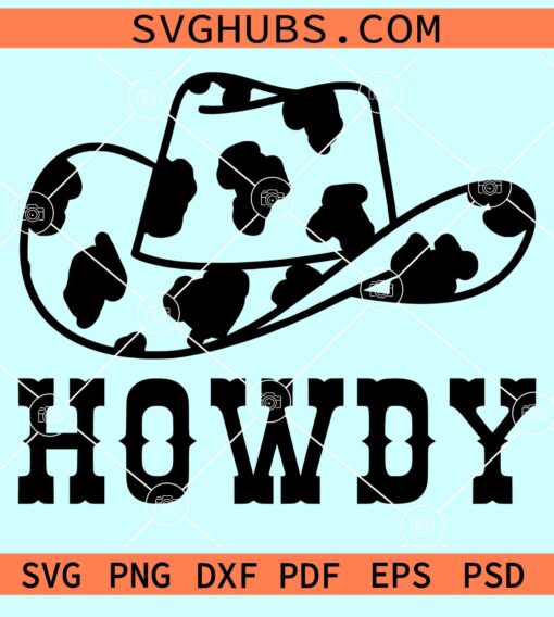Howdy cow print cow boy hat svg