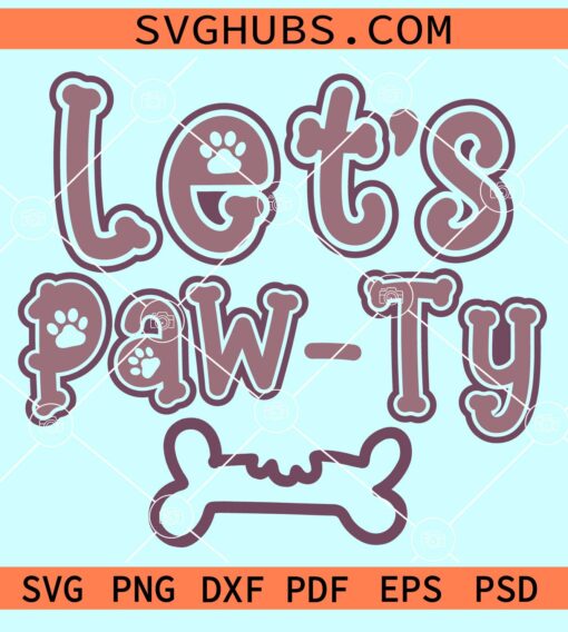 Lets paw-ty svg