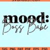 Mood Boss babe svg