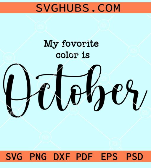 My favorite color is october svg