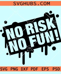 No risk no fun SVG