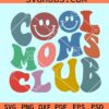 Retro cool moms club SVG, cool moms club svg, retro wavy letter svg