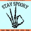 Stay Spooky Skeleton Hand SVG
