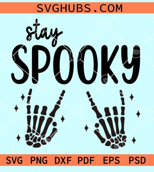 Stay Spooky Skeleton Hands SVG