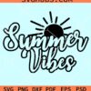 Summer vibes with sunshine svg