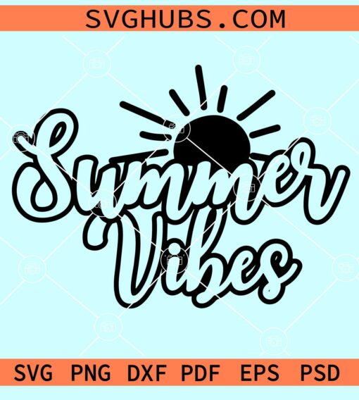 Summer vibes with sunshine svg