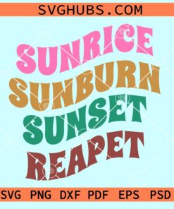 Sunrise sunburn sunset repeat SVG