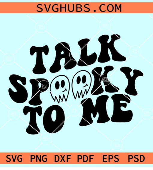 Talk spooky to me SVG, Spooky vibes only svg, spooky Halloween svg