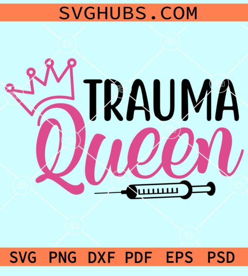 Trauma queen svg