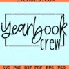 Yearbook crew svg