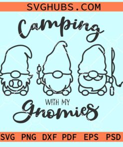 Camping with my gnomies svg