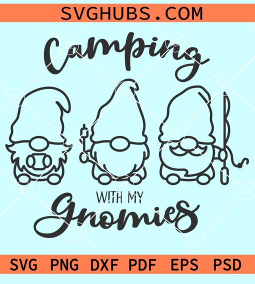 Camping with my gnomies svg