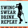 Lady Swing Swear Drink Repeat svg