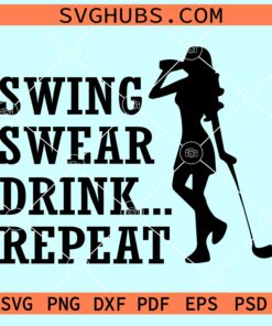 Lady Swing Swear Drink Repeat svg