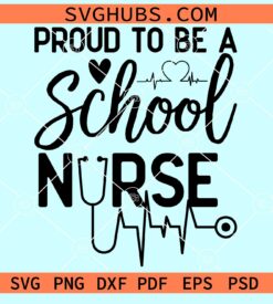 Proud to be a school nurse svg