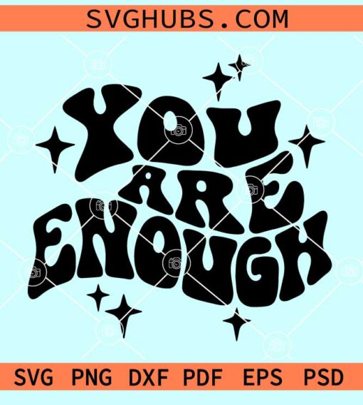 You are enough retro wavy letters svg