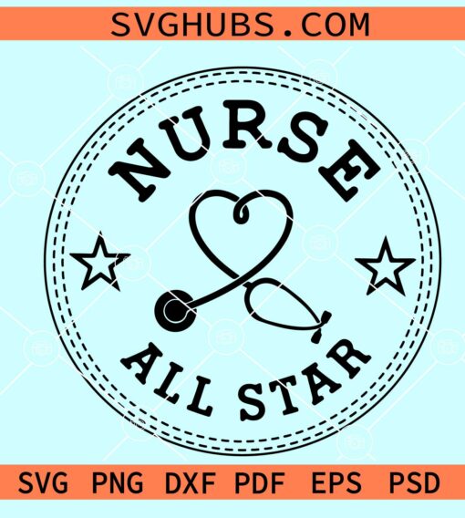 All Star Nurse Svg, Converse All Star nurse svg, born to care svg, Nurse All Star svg