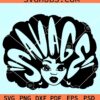 Black Woman Savage svg, black woman svg, Afro woman svg, black girl magic svg