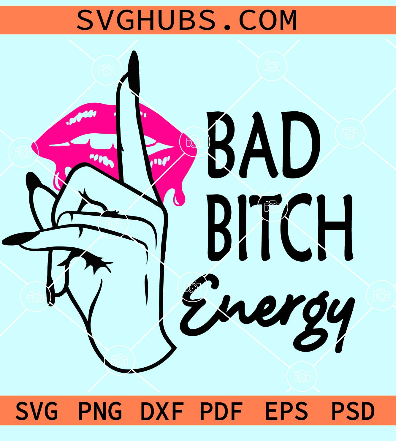 Bad Bitch Energy svg, bad bitch svg, sassy svg, Bad girl svg, sexy lips svg