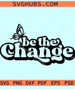 Be The Change SVG