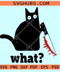 Cat with bloody knife svg, Cat What svg, What cat svg, murderous cat with knife svg