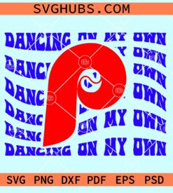 Dancing On My Own Phillies SVG, Philadelphia Baseball SVG