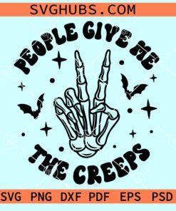 People Give Me The Creeps Svg, Skeleton finger svg, Halloween skeleton svg