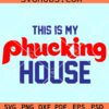 This is my Phucking house SVG, Dancing on my Own Phils SVG, Philadelphia Phillies SVG