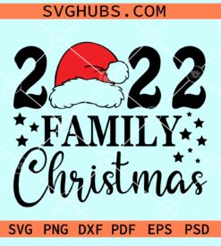 2022 Family Christmas SVG, Family Christmas SVG, Matching Family SVG, Christmas 2022 SVG