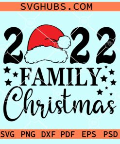 2022 Family Christmas SVG, Family Christmas SVG, Matching Family SVG, Christmas 2022 SVG