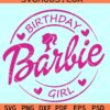 Barbie birthday girl SVG, birthday Barbie svg, Barbie Doll SVG
