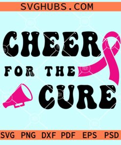 Cheer for the Cure SVG, Breast cancer awareness svg, SVG PNG EPS cut file