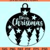 Christmas Ball SVG, Christmas Ornament SVG, Christmas Baubles Svg